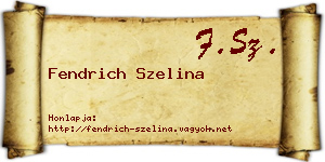 Fendrich Szelina névjegykártya